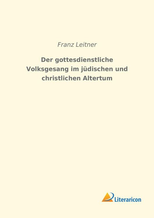 Produktbild: Der gottesdienstliche Volksgesang im j&uuml;dischen und christlichen Altertum