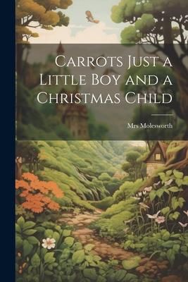 Produktbild: Carrots Just a Little Boy and a Christmas Child