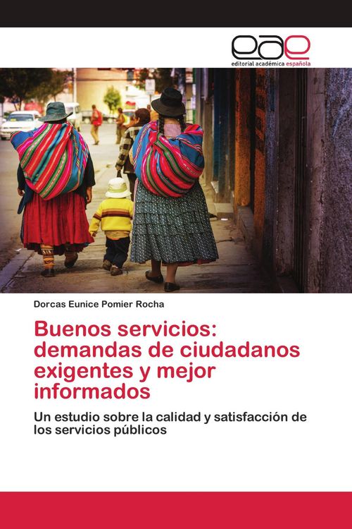 Produktbild: Buenos servicios: demandas de ciudadanos exigentes y mejor informados