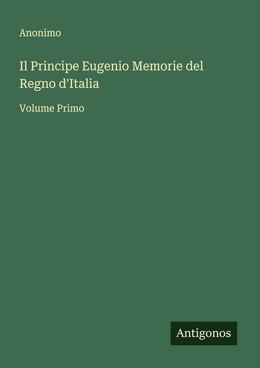 Produktbild: Il Principe Eugenio Memorie del Regno d'Italia