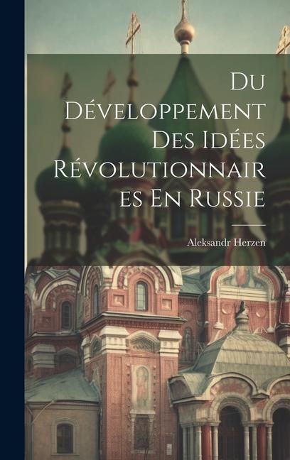 Produktbild: Du D&eacute;veloppement Des Id&eacute;es R&eacute;volutionnaires En Russie