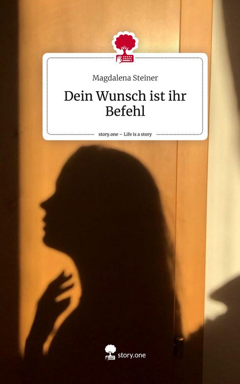 Produktbild: Dein Wunsch ist ihr Befehl. Life is a Story - story.one