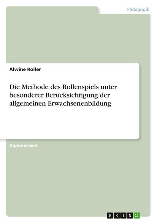 Produktbild: Die Methode des Rollenspiels unter besonderer Ber&uuml;cksichtigung der allgemeinen Erwachsenenbildung