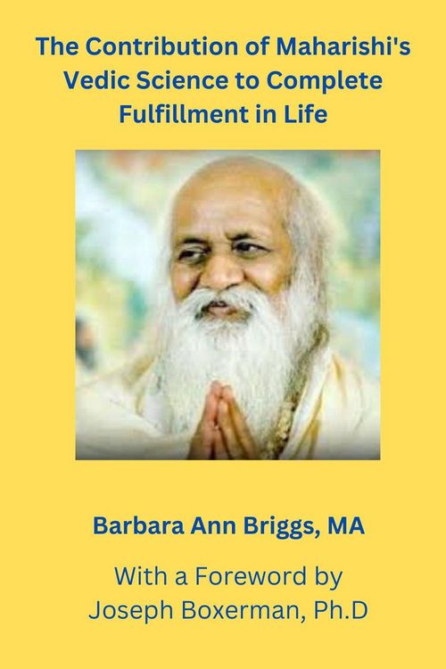 Produktbild: The Contribution of Maharishi's Vedic Science to Complete Fulfillment in Life