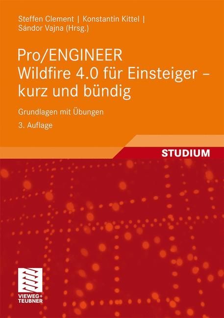 Produktbild: Pro/ENGINEER Wildfire 4.0 f&uuml;r Einsteiger - kurz und b&uuml;ndig