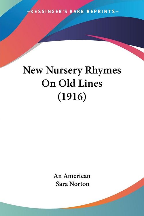 Produktbild: New Nursery Rhymes On Old Lines (1916)