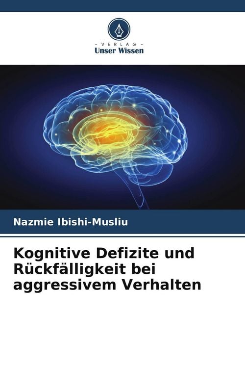 Produktbild: Kognitive Defizite und R&uuml;ckf&auml;lligkeit bei aggressivem Verhalten