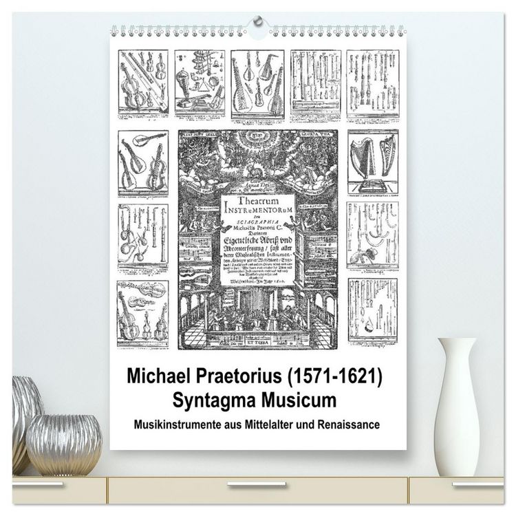 Produktbild: Michael Praetorius Syntagma Musicum (hochwertiger Premium Wandkalender 2026 DIN A2 hoch), Kunstdruck in Hochglanz