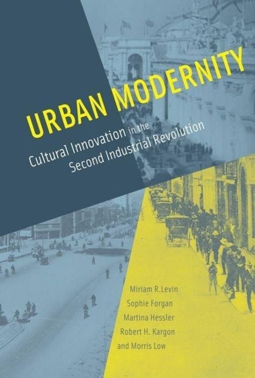 Produktbild: Urban Modernity: Cultural Innovation in the Second Industrial Revolution