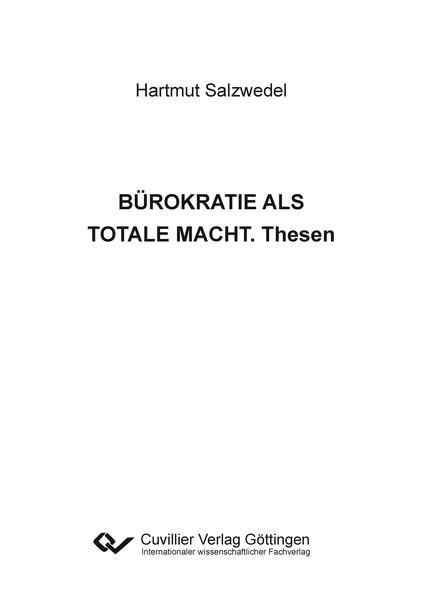 Produktbild: B&uuml;rokratie als Totale Macht. Thesen