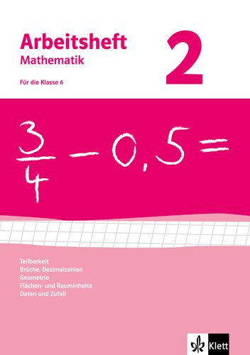Produktbild: Arbeitsheft Mathematik 2. Neubearbeitung - 6.Schuljahr. Arbeitsheft mit L&ouml;sungsheft.