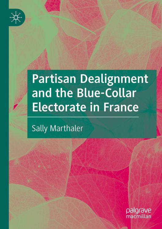 Produktbild: Partisan Dealignment and the Blue-Collar Electorate in France