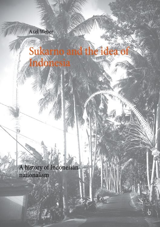 Produktbild: Sukarno and the idea of Indonesia