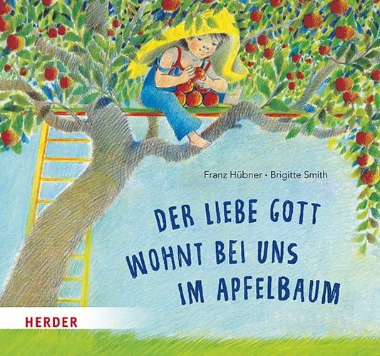 Produktbild: Der liebe Gott wohnt bei uns im Apfelbaum