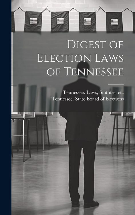 Produktbild: Digest of Election Laws of Tennessee