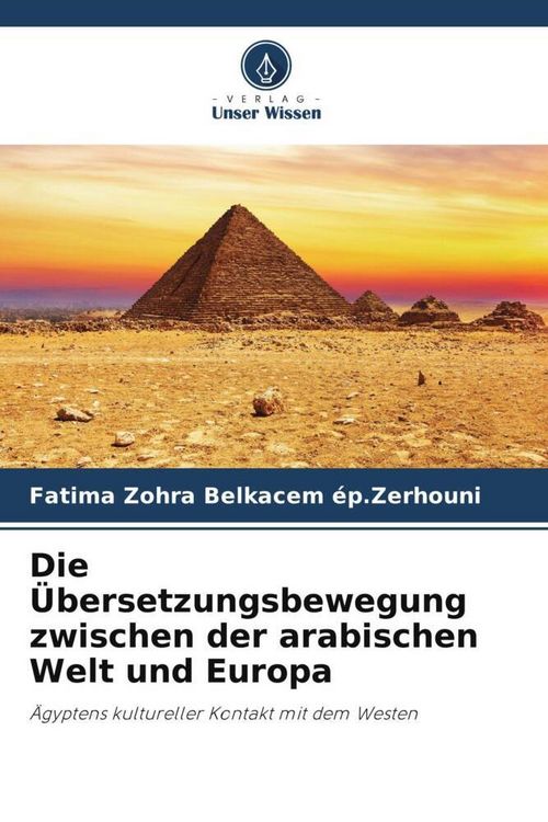 Produktbild: Die &Uuml;bersetzungsbewegung zwischen der arabischen Welt und Europa