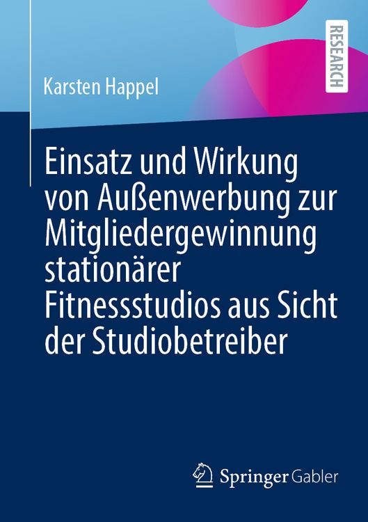 Produktbild: Einsatz und Wirkung von Au&szlig;enwerbung zur Mitgliedergewinnung station&auml;rer Fitnessstudios aus Sicht der Studiobetreiber