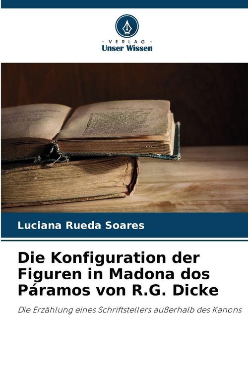 Produktbild: Die Konfiguration der Figuren in Madona dos P&aacute;ramos von R.G. Dicke