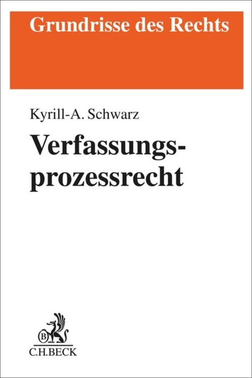 Bild vom Artikel Verfassungsprozessrecht vom Autor Kyrill-Alexander Schwarz
