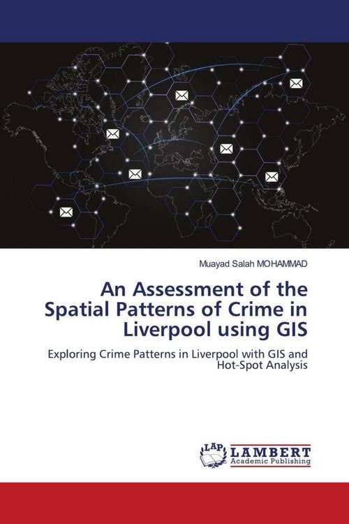 Produktbild: An Assessment of the Spatial Patterns of Crime in Liverpool using GIS
