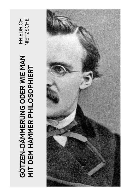Produktbild: G&ouml;tzen-D&auml;mmerung oder Wie man mit dem Hammer philosophiert