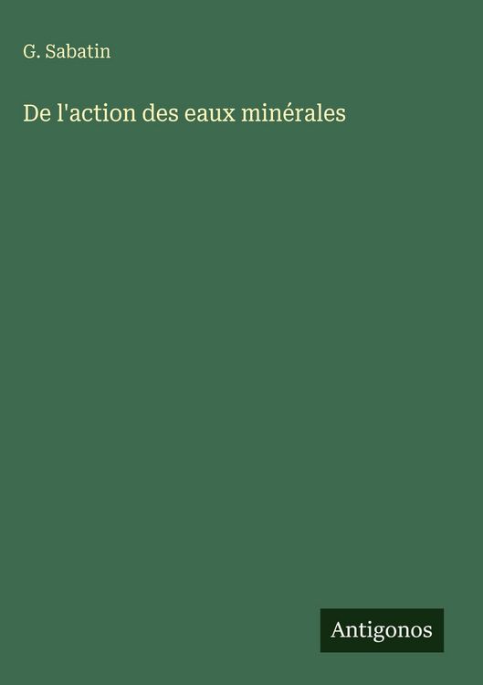 Produktbild: De l'action des eaux min&eacute;rales