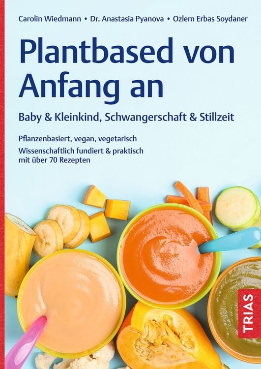 Produktbild: Plantbased von Anfang an: Baby & Kleinkind, Schwangerschaft & Stillzeit