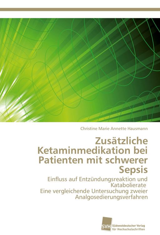 Produktbild: Zus&auml;tzliche Ketaminmedikation bei Patienten mit schwerer Sepsis