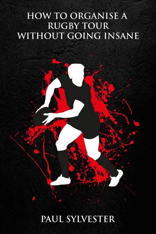 Produktbild: How To Organise A Rugby Tour Without Going Insane