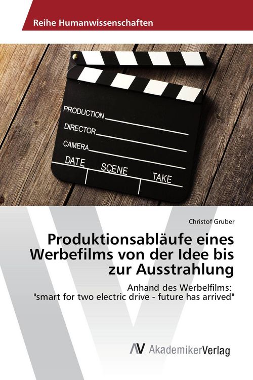 Produktbild: Produktionsabl&auml;ufe eines Werbefilms von der Idee bis zur Ausstrahlung
