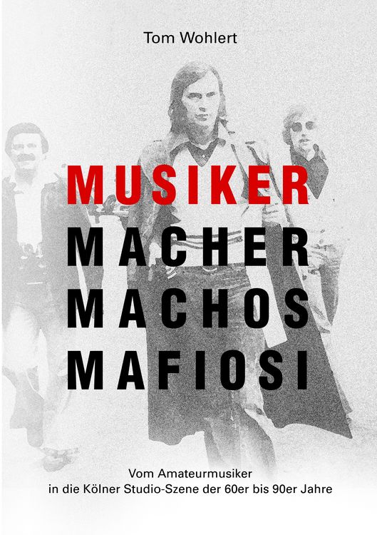 Produktbild: Musiker Macher Machos Mafiosi
