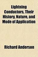 Produktbild: Lightning Conductors, Their History, Nature, and Mode of Application