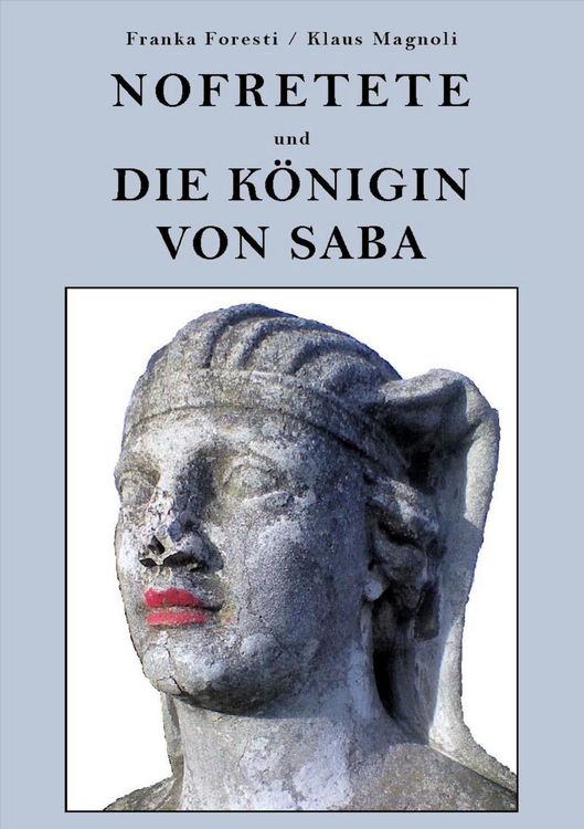 Produktbild: Nofretete und die K&ouml;nigin von Saba