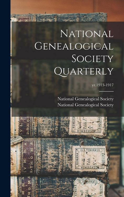 Produktbild: National Genealogical Society Quarterly; yr.1913-1917