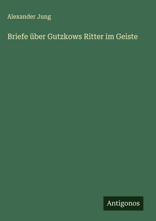 Produktbild: Briefe &uuml;ber Gutzkows Ritter im Geiste