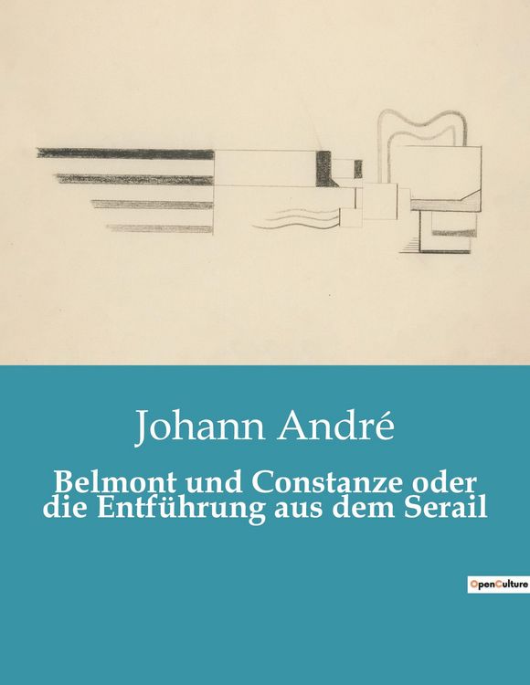 Produktbild: Belmont und Constanze oder die Entf&uuml;hrung aus dem Serail