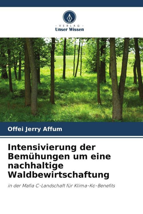 Produktbild: Intensivierung der Bem&uuml;hungen um eine nachhaltige Waldbewirtschaftung