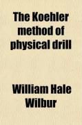 Produktbild: The Koehler Method of Physical Drill