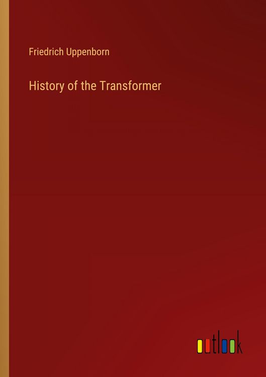 Produktbild: History of the Transformer