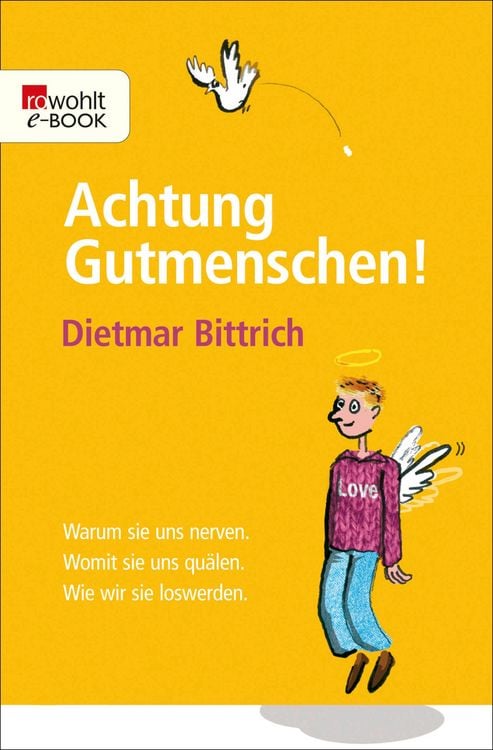 Bild vom Artikel Achtung, Gutmenschen! vom Autor Dietmar Bittrich