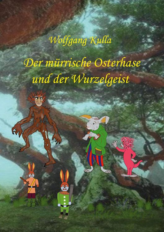 Produktbild: Der m&uuml;rrische Osterhase und der Wurzelgeist