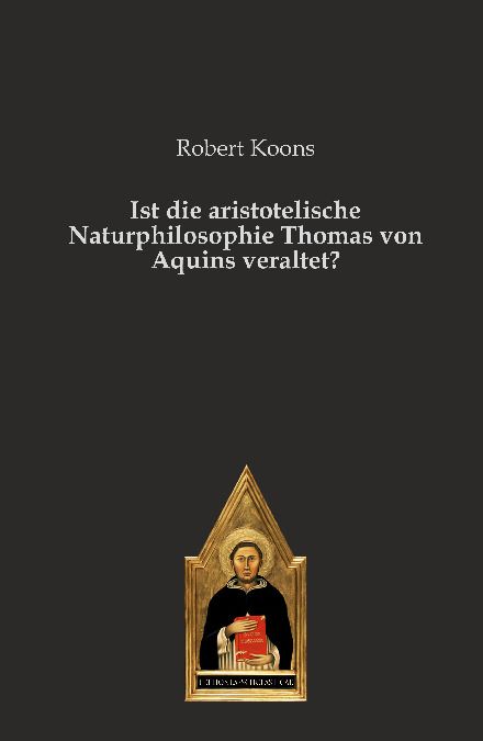 Produktbild: Ist die aristotelische Naturphilosophie Thomas von Aquins veraltet?