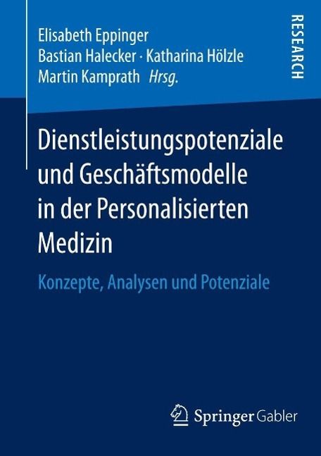 Produktbild: Dienstleistungspotenziale und Gesch&auml;ftsmodelle in der Personalisierten Medizin