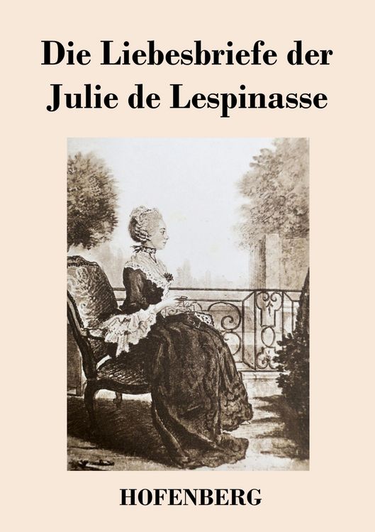 Produktbild: Die Liebesbriefe der Julie de Lespinasse
