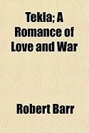 Produktbild: Tekla; A Romance of Love and War
