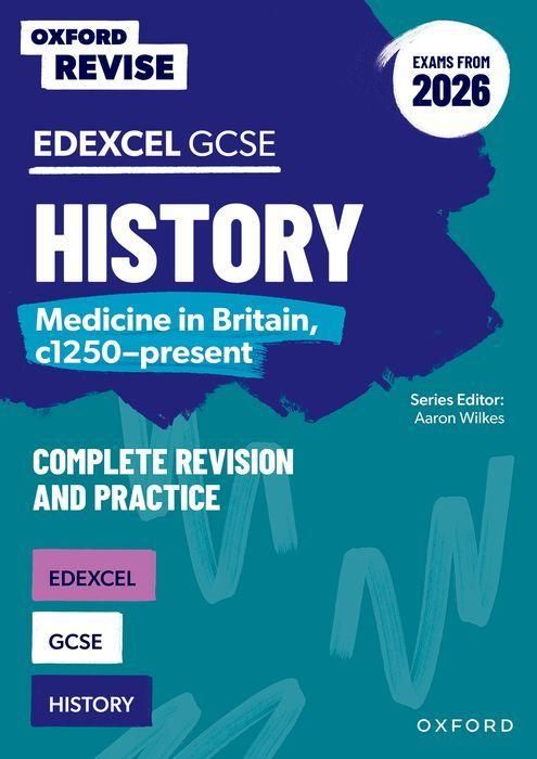 Produktbild: Oxford Revise: Edexcel GCSE History: Medicine in Britain, c1250-present Complete Revision and Practice (Exams from 2026)