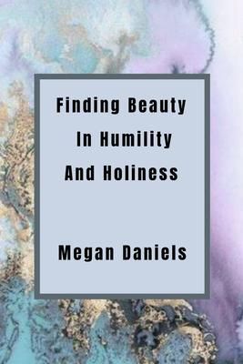 Produktbild: Finding Beauty and Humility in Holiness