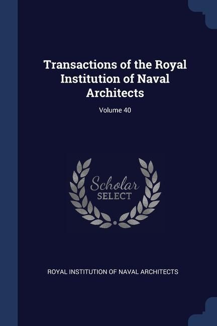Produktbild: Transactions of the Royal Institution of Naval Architects; Volume 40