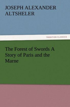 Produktbild: The Forest of Swords A Story of Paris and the Marne
