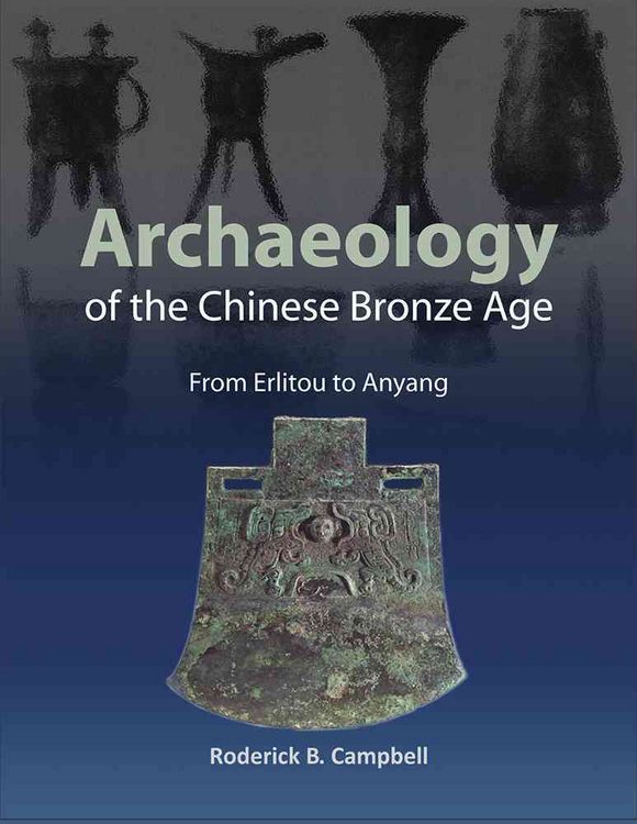 Produktbild: Archaeology of the Chinese Bronze Age